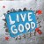 Buy Naive New Beaters - Live Good (CDS) Mp3 Download