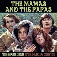 Purchase The Mamas & The Papas - The Complete Singles: 50th Anniversary Collection CD1