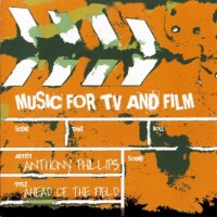 Purchase Anthony Phillips - Ahead Of The Field (Music For TV And Film)