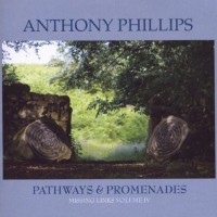 Purchase Anthony Phillips - Missing Links Vol. IV: Pathways & Promenades