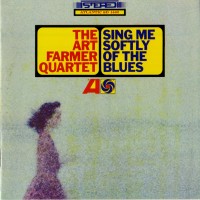 Purchase Art Farmer - Sing Me Softly Of The Blues (Quartet) (Vinyl)