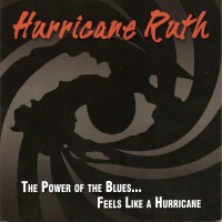 Purchase Hurricane Ruth - The Power Of The Blues... Feels Like A Hurricane