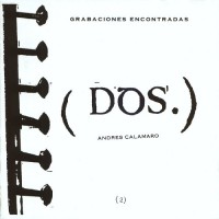 Purchase Andrés Calamaro - Grabaciones Encontradas (Dos)