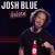 Buy Josh Blue - Delete Mp3 Download