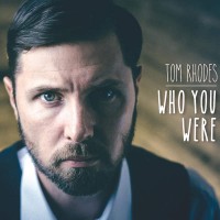 Purchase Tom Rhodes - Who You Were