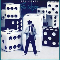 Purchase Roy Loney - Fast & Loose (Vinyl)