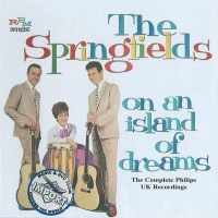 Purchase The Springfields - On An Island Of Dreams CD1