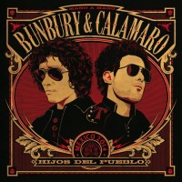 Purchase Bunbury & Andres Calamaro - Hijos Del Pueblo