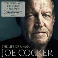 Purchase Joe Cocker - The Life Of A Man - The Ultimate Hits 1968-2013 CD1