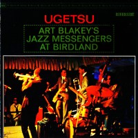 Purchase Art Blakey & The Jazz Messengers - Ugetsu (Live) (Reissued 2011)