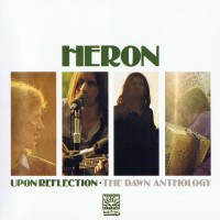 Purchase Heron - Upon Reflection: The Dawn Anthology CD1