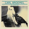 Buy Carl Broemel - All Birds Say Mp3 Download