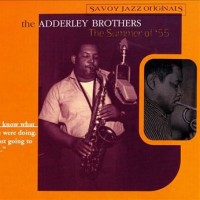 Purchase The Adderley Brothers - The Summer Of '55 CD1