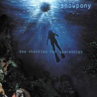 Purchase Snowpony - Sea Shanties For Spaceships