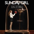 Buy Sunday Girl - Love U More (CDS) Mp3 Download