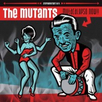 Purchase Mutants - Mutacalypso Now!!