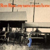 Purchase Ross Ryan - My Name Means Horse (Remastered 2007)