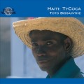 Buy Ti-Coca & Toto Bissainthe - Haiti: Ti-Coca And Toto Bissainthe Mp3 Download