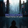 Buy Roborg - Prisoners Of War Mp3 Download