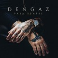 Buy Dengaz - Para Sempre Mp3 Download