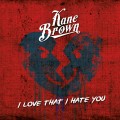 Buy Kane Brown - I Love That I Hate You (CDS) Mp3 Download