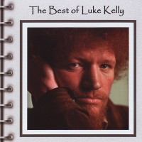 Purchase Luke Kelly - The Best Of Luke Kelly CD1