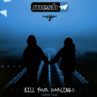 Purchase Mesh - Kill Your Darlings (CDS)