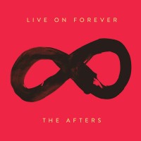 Purchase The Afters - Live On Forever