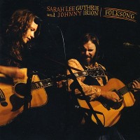 Purchase Sarah Lee Guthrie & Johnny Irion - Folksong