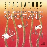 Purchase The Radiators - Zig-Zaggin' Through Ghostland