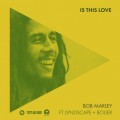 Buy Bob Marley & the Wailers - Is This Love (Feat. Lvndscape + Bolier) (CDS) Mp3 Download