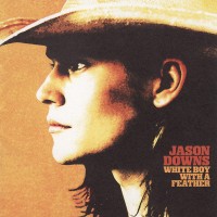 Purchase Jason Downs - White Boy With A Feather