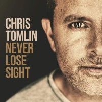 Purchase Chris Tomlin - Never Lose Sight (Deluxe Edition)