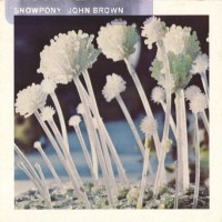 Purchase Snowpony - John Brown (CDS)