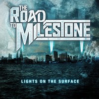 Purchase The Road To Milestone - Lights On The Surface