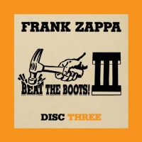 Purchase Frank Zappa - Beat The Boots III: Vol. 3