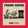 Buy Frank Zappa - Beat The Boots III: Vol. 2 Mp3 Download