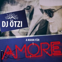 Purchase DJ Otzi - A Mann Für Amore (CDS)