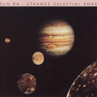 Purchase Sun Ra - Strange Celestial Road