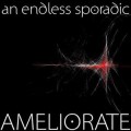 Buy An Endless Sporadic - Ameliorate (EP) Mp3 Download