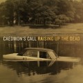 Buy Caedmon's Call - Raising Up The Dead Mp3 Download