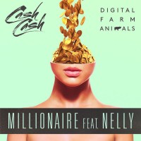 Purchase Cash Cash - Millionaire (Feat. Nelly & Digital Farm Animals) (CDS)