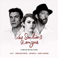 Purchase Cœur De Pirate - Vivre Ou Ne Pas Vivre (From Musical 'les Souliers Rouges') (With Arthur H & Marc Lavoine) (CDS)