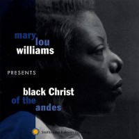 Purchase Mary Lou Williams - Black Christ Of The Andes (Reissued 2004)