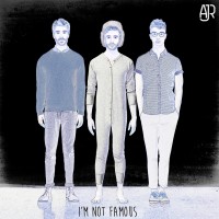 Purchase Ajr - I'm Not Famous (CDS)