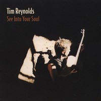 Purchase Tim Reynolds - See Into Your Soul