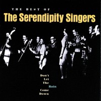 Purchase The Serendipity Singers - Don't Let The Rain Come Down: The Best Of The Serendipity Singers (Reissued 2014)