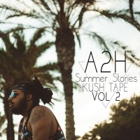 Purchase A2H - Summer Stories Kushtape Vol. 2