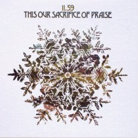 Purchase 11.59 - This Our Sacrifice Of Praise (Vinyl)