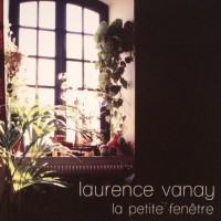 Purchase Laurence Vanay - La Petite Fenêtre (Previously Unreleased 1977)